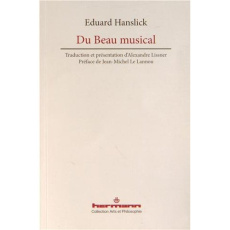 Du Beau musical. Contribution à la réforme de l'esthétique musicale - Hanslick Eduard