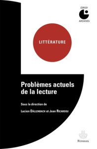 Problèmes actuels de la lecture - Dällenbach Lucien ; Ricardou Jean