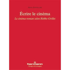 Ecrire le cinéma. Le ciné-roman selon Alain Robbe-Grillet : analyse de L'Immortelle - Zoppellari Anna