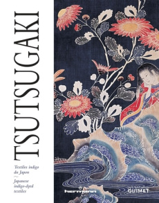 Tsutsugaki. Textiles indigo du Japon, Edition bilingue français-anglais - Iwanaga Etsuko ; Le Diberder Anne ; Samuel Aurélie