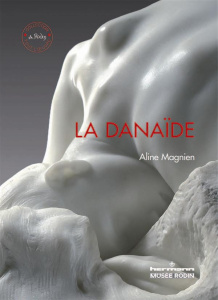La Danaïde - Magnien Aline