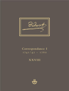 Oeuvres complètes. Tome 28, Correspondance 1 (1741/42 - 1760) - Diderot Denis ; Angremy Annie ; Boussuge Emmanuel