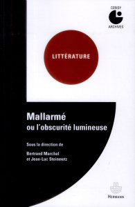 Mallarme ou l'obscurité lumineuse - Steinmetz Jean-Luc