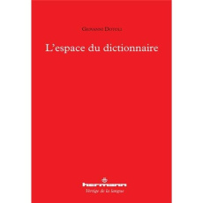L'espace du dictionnaire. Expressions - Impressions - Dotoli Giovanni ; Marchetti Marilia ; Boccuzzi Cel