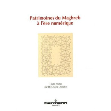 Patrimoines du Maghreb à l'ère numérique - Dufrêne Bernadette