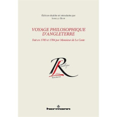 Voyage philosophique d'Angleterre. Fait en 1783 et 1784 par Monsieur de La Coste - Bour Isabelle