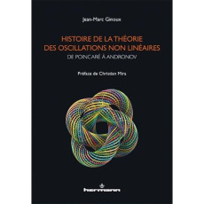Histoire de la théorie des oscillations non linéaires. De Poincaré à Andronov - Ginoux Jean-Marc ; Mira Christian
