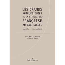 Les grands auteurs juifs de la littérature française au XIXe siècle. Nouvelles - une anthologie - Samuels Maurice