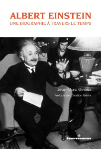 Albert Einstein : une biographie à travers le temps - Ginoux Jean-Marc ; Gérini Christian
