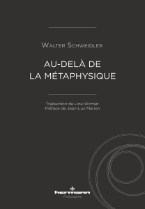 Au-delà de la métaphysique - Schweidler Walter ; Soryano Line ; Marion Jean-Luc