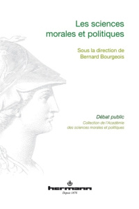 Les sciences morales et politiques - Bourgeois Bernard