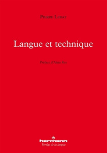 Langue et technique - Lerat Pierre ; Rey Alain