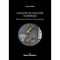 L'analyse du discours numérique. Dictionnaire des formes et des pratiques - Paveau Marie-Anne