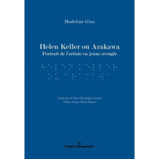 Helen Keller ou Arakawa - Gins Madeline