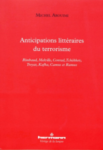 Anticipations littéraires du terrorisme - Arouimi Michel