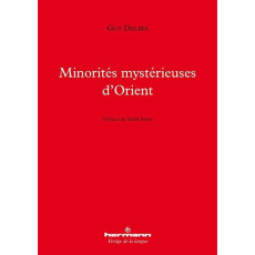 Minorités mystérieuses d'Orient - Delbès Guy ; Stétié Salah