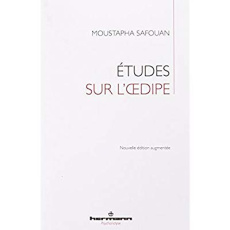Etudes sur l'Oedipe. Edition revue et augmentée - Safouan Moustapha ; Hoffmann Christian