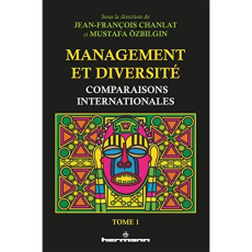 Management et diversité. Tome 1, Comparaisons internationales - Chanlat Jean-François ; Ozbilgin Mustafa