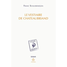 Le vestiaire de Chateaubriand - Schuerewegen Franc