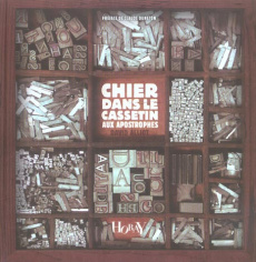 Chier dans le cassetin aux apostrophes . ...et autres trésors du langage des enfants de Gutengerg - Alliot David ; Duneton Claude