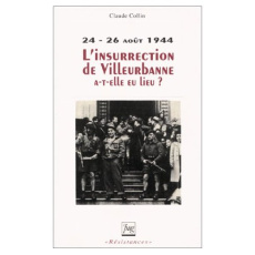 INSURRECTION DE VILLEURBANNE A-T-ELLE EU LIEU ? (L') - COLLIN C
