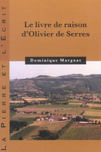 LIVRE DE RAISON D'OLIVIER DE SERRES - MARGNAT D