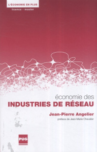 ECONOMIE DES INDUSTRIES DE RESEAU - ANGELIER JP