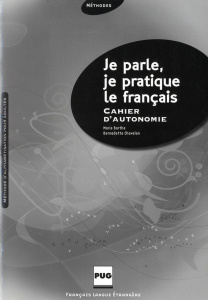 JE PARLE JE PRATIQUE LE FRANCAIS CAHIER AUTONOMIE NED - CHOVELON BARTHE