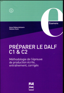 Prépaper le DALF C1&C2 - Debeuckelaere Anne