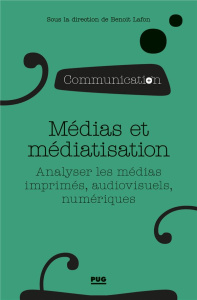 Médias et médiatisations - Lafon Benoit
