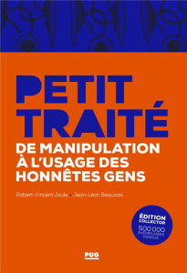 Petit traité de manipulation à l'usage des honnêtes gens édition collector - Joule Robert Vincent;Beauvois Jean Léon