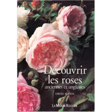 Découvrir les roses anciennes et anglaises - Austin David