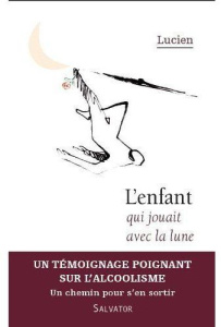 L'enfant qui jouait avec la lune - Lucien