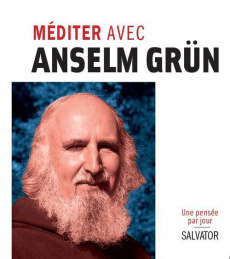 Méditer avec Anselm Grün - Grün Anselm ; Walter Rudolf ; Wilwerth-Guitard Mar