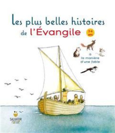 Les plus belles histoires de l'Evangile à la manière d'une fable. 3-6 ans - Butterworth Nick ; Inkpen Mick ; Dalyac Emmanuelle