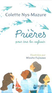 Prières pour tous les enfants - Fujisawa Mizuho ; Nys-Mazure Colette
