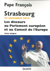 Strasbourg 25 novembre 2014 / Les discours au Parlement européen et au conseil de l'Europe - Bergoglio