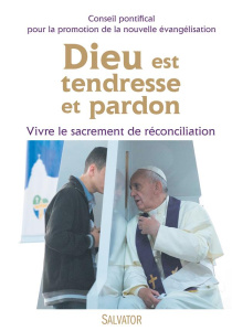 Dieu est tendresse et pardon - Collectif