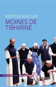 Méditer avec les moines de Tibhirine - Henning Christophe