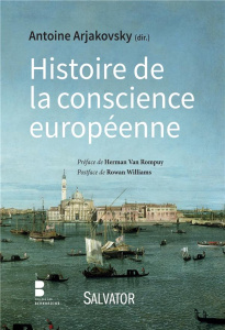 Histoire de la conscience européenne - Arjakovsky Anntoine