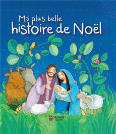 MA PLUS BELLE HISTOIRE DE NOEL - COLLECTIF,