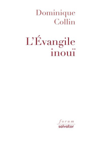 L'évangile inouï - Collin Dominique