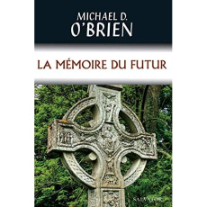 La mémoire du futur - O'Brien Michael D. ; Rabier-Poutous Carine