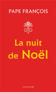 LA NUIT DE NOEL - PAPE FRANCOIS