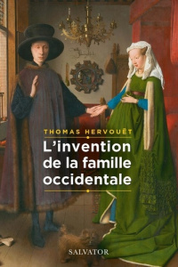 L'invention de la famille occidentale - Hervouët Thomas