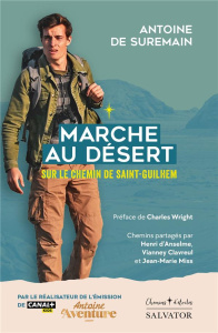 Marche au désert - Sur le chemin de Saint Guilhem - Suremain Antoine De