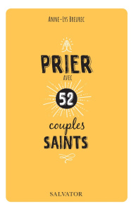 Prier avec 52 couples saints - Breurec Anne-Lys