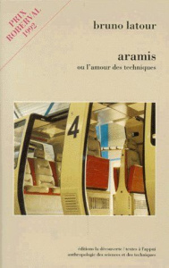 Aramis ou L'amour des techniques - Latour Bruno