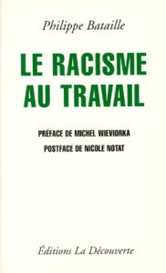 Le racisme au travail - Bataille Philippe