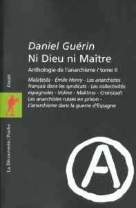 NI DIEU NI MAITRE. Anthologie de l'anarchisme, tome 2 - Guérin Daniel